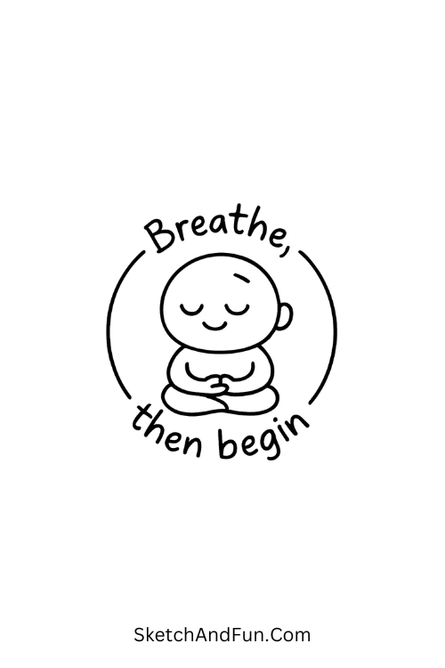 “Breathe, then begin” in calm circular loops in relaxing calligraphy quote doodle ideas style