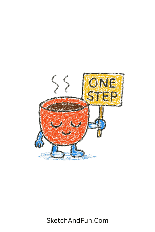 Coffee Cup Saying One Step Motivational Doodle