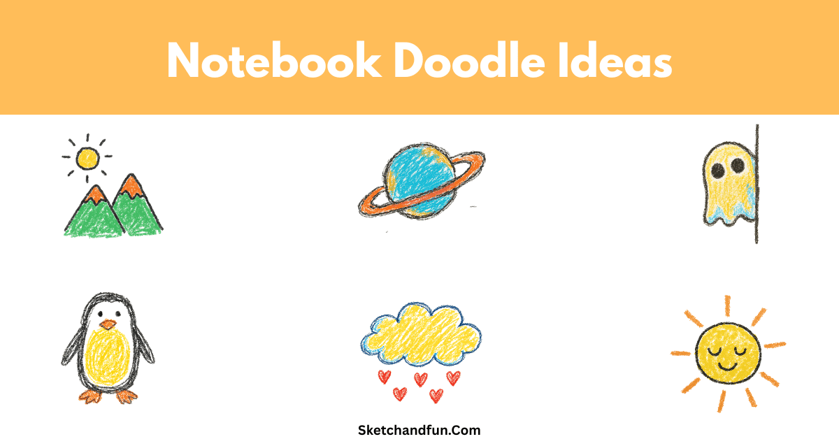 30+ Notebook Doodles and Drawing Ideas