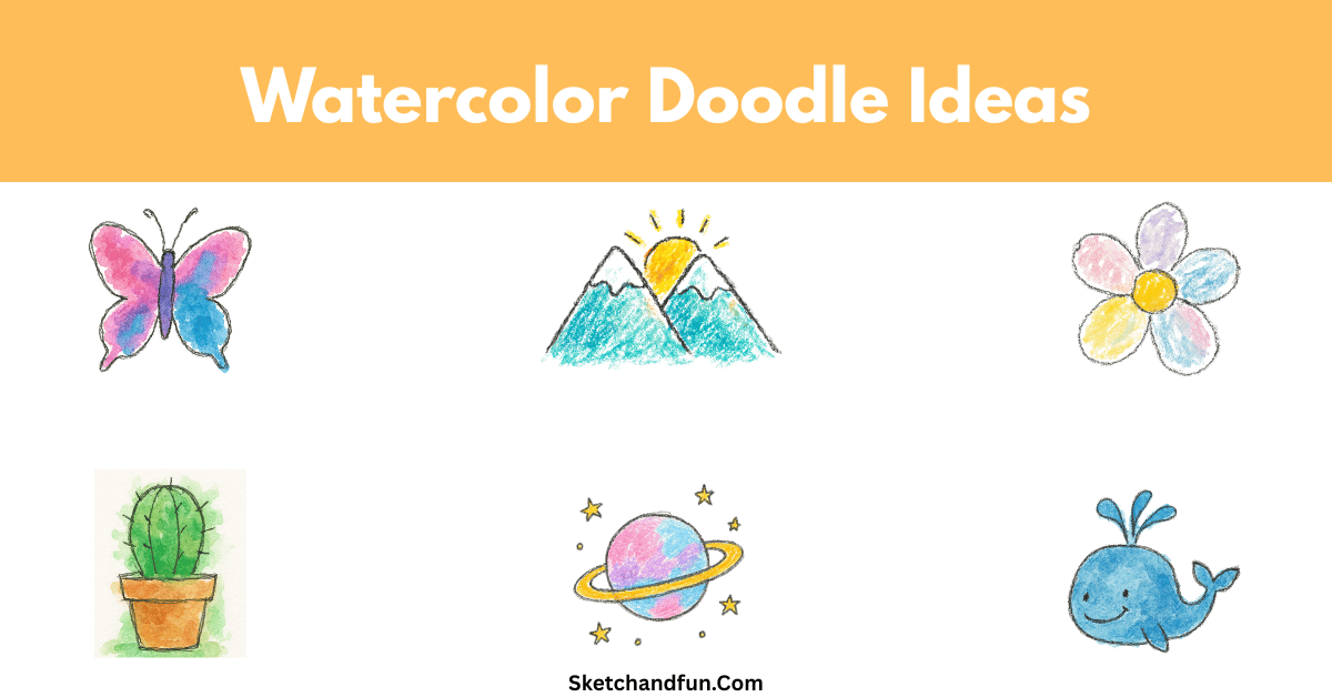 20+ Watercolor Doodles and Drawing Ideas