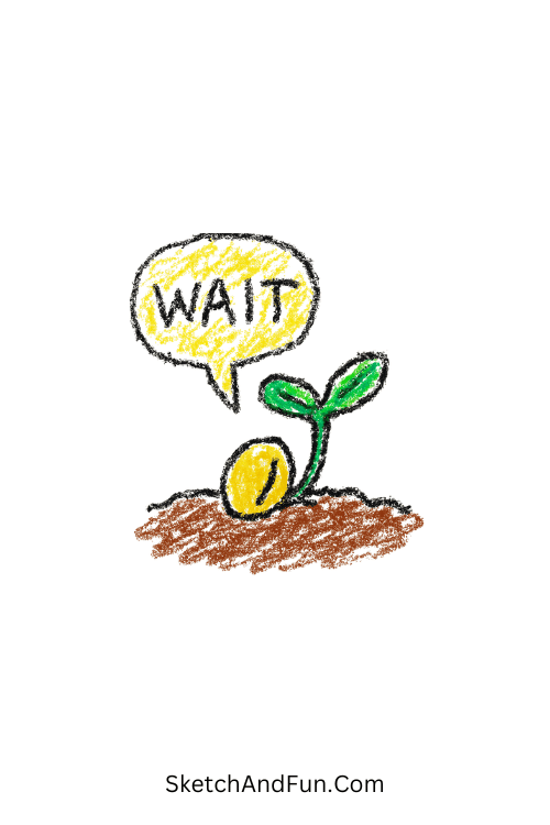 Little Seed Saying Wait Motivational Doodle