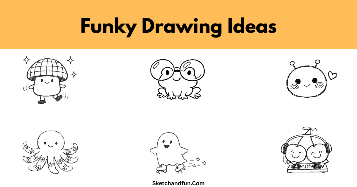 15+ Funky Drawing Ideas
